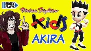 Edgey Plays Virtua Fighter Kids - Akira