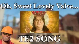 Oh, Sweet Lovely Valve... | TF2 SONG [15.ai] #savetf2