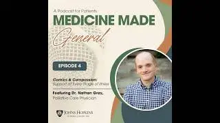 Ep 4: Comics & Compassion: Support at Every Stage of Illness | Medicine Made General