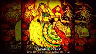 Hilight Tribe – Free Tibet (Jonathan Kstiyo Bootleg)