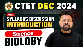 CTET 15th Dec 2024 Science (Biology) Introduction Class by Bhawani Sir