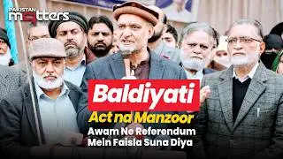 People Reject Local Government Act in Referendum | Pakistan Matters