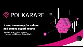 PolkaRare  |  A Web3 Economy for Unique and Scarce Digital Assets