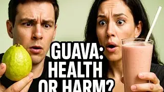 Guava Benefits & Side Effects | Best Time to Eat Guava | Guava Shake Truth