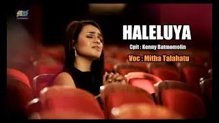 HALELUYA - Mitha Talahatu ( Official Music Video ) Lagu Rohani 2017