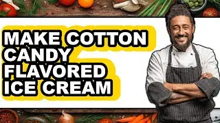 How to Make Cotton Candy Flavored Ice Cream - Full Guide