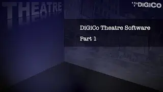DiGiCo Theatre Software Part 1