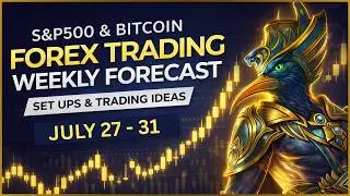 🎯 Weekly Forex Forecast | EURUSD, GBPUSD, USDJPY, BITCOIN, S&P500, AUDUSD, XAUUSD OIL (07/27/2026)