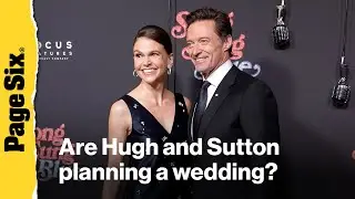 Are Hugh Jackman and Sutton Foster reportedly planning a 2026 wedding?