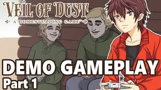Let's Play The Demo for VEIL OF DUST: A HOMESTEADING GAME!! Part 1