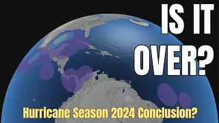 Is This The End of the 2024 Hurricane Season?