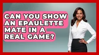 Can You Show An Epaulette Mate In A Real Game? - The Chess Codex