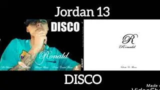 Ronal  - Jordan 13 [Disco] Talento De Barrio [Prod.CartelMusic]