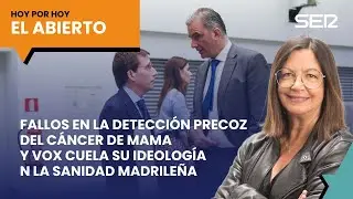 Fallos al detectar el cáncer y las ideas de Vox en la sanidad madrileña | El Abierto (01/10/2525)