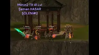 Metin2 TR Arkadaşlar 41 Lvl İyileştirmeci Şaman HASAR ŞÖLENİ #2