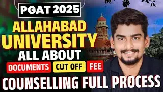 All About Allahabad University PGAT 2025 Counselling Full Process l Documents/Cutoff/Fee Submission