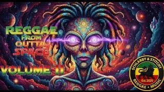🛸REGGAE FROM OUTTA SPACE VOL.2🔴🟡🟢 NEW REGGAE DUB MIX 2025🛸