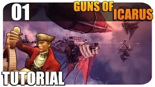 Guns Of Icarus Online - Basics Tutorial