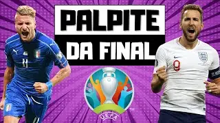 PALPITES PARA A FINAL DA EUROCOPA - IT&Aacute;LIA X INGLATERRA