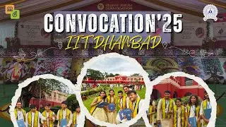45th Convocation | IIT ISM Dhanbad | Batch of 2025