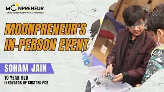 10 Yr Soham Explains - Custom PCB At Moonpreneur's In-Person Workshop