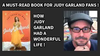 Scott Brogan On How JUDY GARLAND Had A Wonderful Life ! 