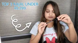 BEGINNERS TOP 3 KAJAL UNDER RS.299 Series : 4 |Komal Patel #Beginnersmakeup #Kajal #Top3kajal