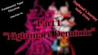 Fpe reaction Cuphead's Journey Part 1 (Nightmare Cuphead vs The Devil)