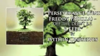 Within Ourselves - Perseverance (feat. Freddy Padilla)