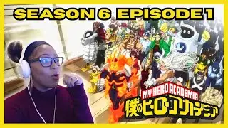 MY HERO ACADEMIA FIRST TIME WATCHING SEASON 6 EPISODE 1!