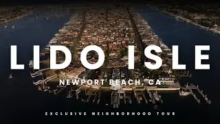 Exclusive Tour of Lido Isle | Newport Beach&rsquo;s Private Paradise