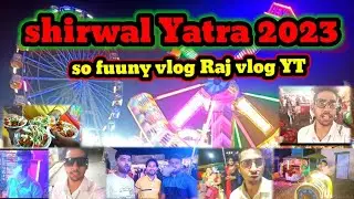 Shirwal Yatra 2023 so funny vlog 😅🤪😅😅 @rajvlogyt6354