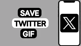 How To Save a gif From X(Twitter) | How To Save gif From X(Twitter) on Mobile