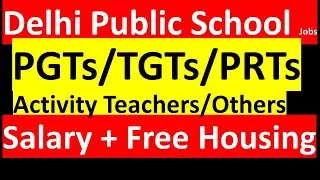 Delhi Public School (DPS) - School Teacher Jobs - Salary + House- DPS Society Salaries