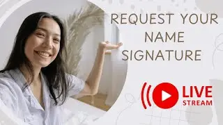 Signature Explore is live! Request your name signature in the Live