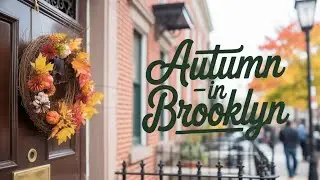 Autumn in Brooklyn 🍂 | Cozy Walk Through Brownstones, Pumpkins & Skyline Views