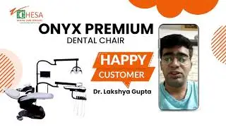 Happy Customer of Onyx Premium Dental Chair