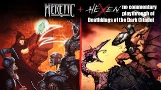 Heretic + Hexen Remastered (PC) Hexen: Deathkings of the Dark Citadel with no commentary playthrough