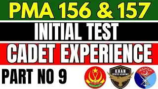 Cadet Experience|PMA Cadet Experience|Today Cadet Experience|PMA 156|PMA Cadet|Khan Forces Academy