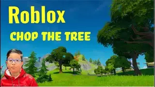 Chopping the BIGGEST Tree in Roblox 🌲😱 | Chop the tree 🌳 