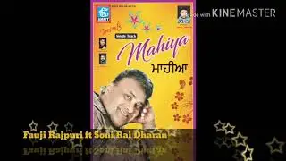 Mahiya ( ਮਾਹੀਆ )- Fauji Rajpuri ft Soni Rai Dharana