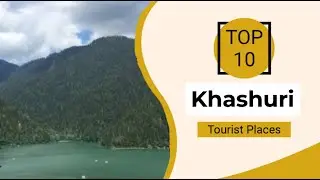 Top 10 Best Tourist Places to Visit in Khashuri | Georgia - English