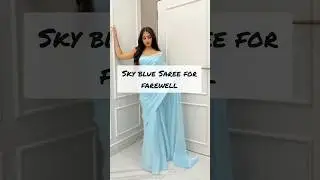 Sky Blue Saree For Farewell 💙 Farewell Saree Inspo #farewellsaree #trending #ytshorts #viralvideo