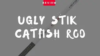 Ugly Stik Catfish Rod Review (The BEST ROD I OWN)