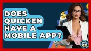 Does Quicken Have A Mobile App? - Ask Your Bank Teller