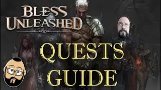 Bless Unleashed Detailed Quest Guide