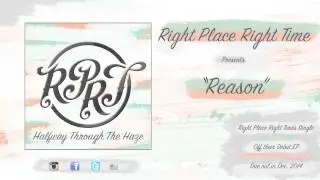 Right Place Right Time - Reason (original demo version)