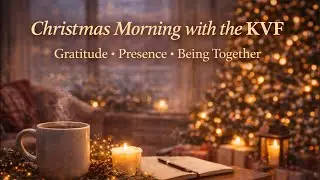 🎄Christmas Morning with the KVF | Gratitude, Presence & Being Together