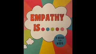 Empathy is...A book for kids
