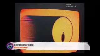 RLGN & Locked Club - Betrunkener Hund [Lone Romantic]